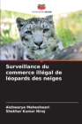 Image for Surveillance du commerce illegal de leopards des neiges