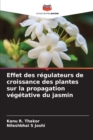 Image for Effet des regulateurs de croissance des plantes sur la propagation vegetative du jasmin