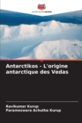 Image for Antarctikos - L&#39;origine antarctique des Vedas