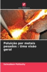 Image for Poluicao por metais pesados : Uma visao geral