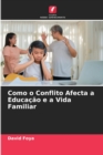 Image for Como o Conflito Afecta a Educacao e a Vida Familiar