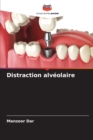 Image for Distraction alveolaire