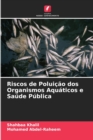 Image for Riscos de Poluicao dos Organismos Aquaticos e Saude Publica