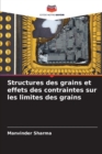 Image for Structures des grains et effets des contraintes sur les limites des grains
