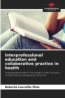 Image for Interprofessional education and collaborative practice in health