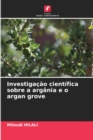 Image for Investigacao cientifica sobre a argania e o argan grove