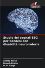 Image for Studio dei segnali EEG per bambini con disabilita neuromotoria