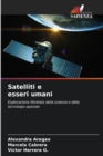 Image for Satelliti e esseri umani