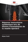 Image for Reponse immunitaire systemique lors de lesions traumatiques de la moelle epiniere