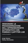 Image for Insegnare La Programmazione Dell&#39;apprendimento Automatico Con Pandas E Jupyter-Lab