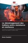 Image for Le demenagement des Indiens entre resistance et resilience