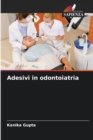 Image for Adesivi in odontoiatria
