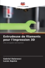 Image for Extrudeuse de filaments pour l&#39;impression 3D