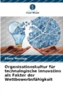 Image for Organisationskultur fur technologische Innovation als Faktor der Wettbewerbsfahigkeit