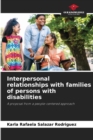 Image for Interpersonal relationships with families of persons with disabilities