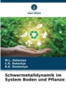 Image for Schwermetalldynamik im System Boden und Pflanze