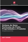 Image for Sintese de Nano Particulas de Prata, Propriedades e Produtos