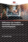 Image for Diffusion du mobile, inclusion financiere et technologique