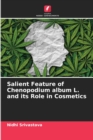 Image for Salient Feature of Chenopodium album L. and its Role in Cosmetics