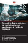 Image for Resoudre des problemes de mathematiques appliquees a l&#39;aide de MATLAB