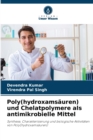 Image for Poly(hydroxamsauren) und Chelatpolymere als antimikrobielle Mittel