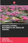Image for Estudo Eteno-Botanico Da Area de Vapor.