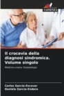 Image for Il crocevia della diagnosi sindromica. Volume singolo