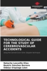 Image for Technological Guide for the Study of Cerebrovascular Accidents