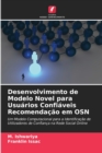 Image for Desenvolvimento de Modelo Novel para Usuarios Confiaveis Recomendacao em OSN