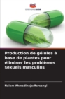 Image for Production de gelules a base de plantes pour eliminer les problemes sexuels masculins