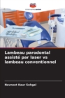 Image for Lambeau parodontal assiste par laser vs lambeau conventionnel