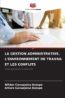 Image for La Gestion Administrative, l&#39;Environnement de Travail Et Les Conflits