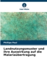 Image for Landnutzungsmuster und ihre Auswirkung auf die Malariaubertragung