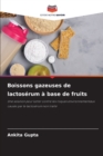 Image for Boissons gazeuses de lactoserum a base de fruits