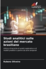 Image for Studi analitici sulle azioni del mercato brasiliano