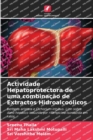Image for Actividade Hepatoprotectora de uma combinacao de Extractos Hidroalcoolicos