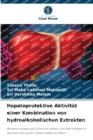 Image for Hepatoprotektive Aktivitat einer Kombination von hydroalkoholischen Extrakten