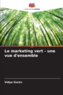 Image for Le marketing vert - une vue d&#39;ensemble
