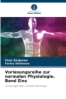 Image for Vorlesungsreihe zur normalen Physiologie. Band Eins