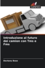Image for Introduzione al futuro dei camion con Tms e Fms