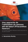Image for Une approche de l&#39;utilisation du poisson oeil-de-boeuf (Priacanthus hamrur)