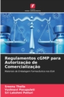 Image for Regulamentos cGMP para Autorizacao de Comercializacao
