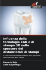 Image for Influenza della tecnologia CAD e di stampa 3D nello spessore dei distanziatori di stampi
