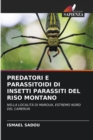 Image for Predatori E Parassitoidi Di Insetti Parassiti del Riso Montano