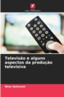 Image for Televisao e alguns aspectos da producao televisiva