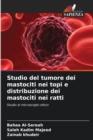 Image for Studio del tumore dei mastociti nei topi e distribuzione dei mastociti nei ratti