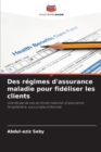 Image for Des regimes d&#39;assurance maladie pour fideliser les clients
