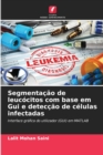 Image for Segmentacao de leucocitos com base em Gui e deteccao de celulas infectadas