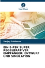 Image for Ein 8-Psk Super Regenerativer Empfanger : Entwurf Und Simulation