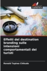 Image for Effetti del destination branding sulle intenzioni comportamentali dei turisti